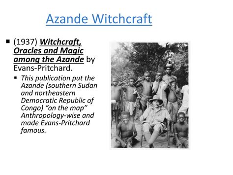 Witchcraft and the Supernatural Among the Azande People